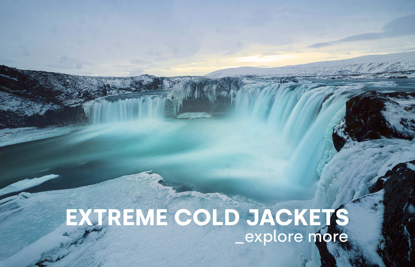 Extreme cold jackets